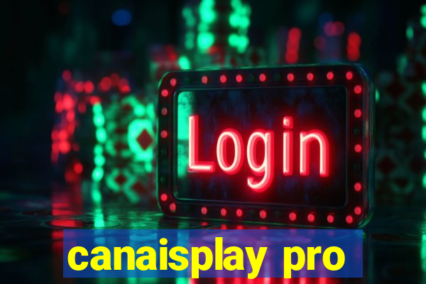 canaisplay pro